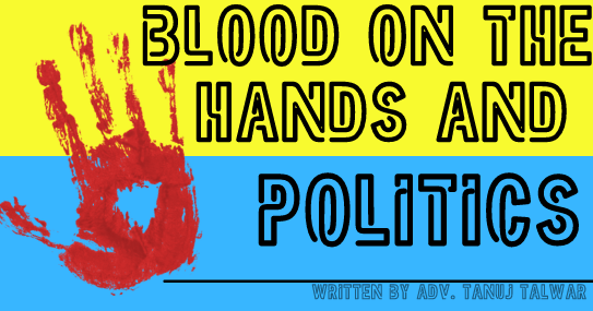 Blood on the Hands and Politics